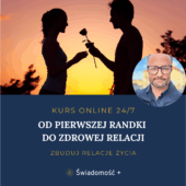 KURS ONLINE Od pierwszej randki do zdrowej relacji