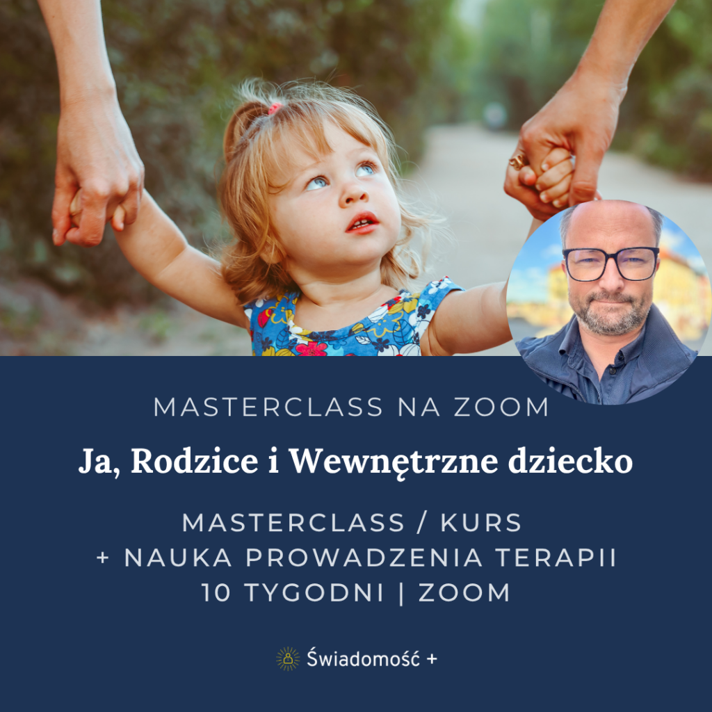 MASTERCLASS ONLINEZOOM Ja Rodzice i Wewnetrzne dziecko 1